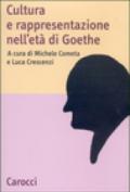 Cultura e rappresentazione nell'età di Goethe