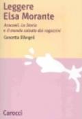 Leggere Elsa Morante. Arcoeli, la storia e il mondo salvato dai ragazzini