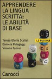 Apprendere la lingua scritta: le abilità di base