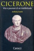 Cicerone. Vita e passioni di un intellettuale