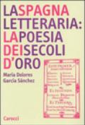 La Spagna letteraria: la poesia dei secoli d'oro