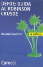 Defoe: guida al Robinson Crusoe