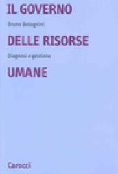 Il governo delle risorse umane. Diagnosi e gestione