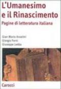 L'Umanesimo e il Rinascimento. Pagine di letteratura italiana