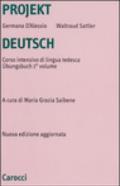 Projekt Deutsch. Corso intensivo di lingua tedesca. Übungsbuch: 1