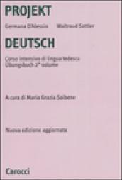 Projekt Deutsch. Corso intensivo di lingua tedesca. Ubungsbuch: 2