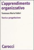 L'apprendimento organizzativo. Teoria e progettazione