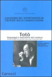 Totò. Linguaggi e maschere del comico. Atti del Convegno Internazionale (Barcellona, 24-26 ottobre 2002)