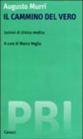 Il cammino del vero. Lezioni di clinica medica