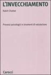 L'invecchiamento. Processi psicologici e strumenti di valutazione