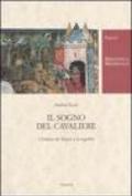 Il sogno del cavaliere. Chrétien de Troyes e la regalità