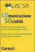 Coeso. Comunicazione e società. Buone prassi di comunicazione socialein Italia, Spagna e Grecia. Ediz. Italiana e inglese. Con CD-ROM
