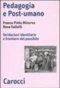 Pedagogia e post-umano. Ibridazioni identitarie e frontiere del possibile