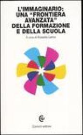 L'immaginario: una «frontiera avanzata» della formazione e della scuola