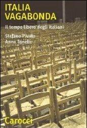 Italia vagabonda. Il tempo libero degli italiani