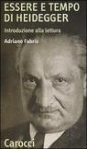 «Essere e tempo» di Heidegger. Introduzione alla lettura