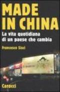 Made in China. La vita quotidiana di un paese che cambia