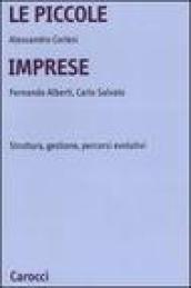 Le piccole imprese. Struttura, gestione, percorsi evolutivi