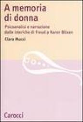 A memoria di donna. Psicoanalisi e narrazione dalle isteriche di Freud a Karen Blixen