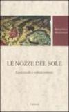 Le nozze del Sole. Canti vecchi e colinde romene. Testo romeno a fronte