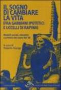 Il sogno di cambiare vita (fra gabbiani ipotetici e uccelli di rapina). Modelli sociali, educativi e artistici dal cuore del '68