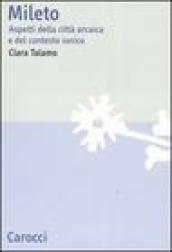 Mileto. Aspetti della città arcaica e del contesto ionico