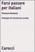 Farsi passare per italiani. Strategie di mimetismo sociale