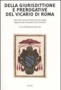 Della giurisdittione e prerogative del Vicario di Roma. Opera del canonico Nicolò Antonio Cuggiò segretario del tribunale di Sua Eminenza