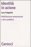 Identità in azione. Mobilitazione omosessuale e sfera pubblica