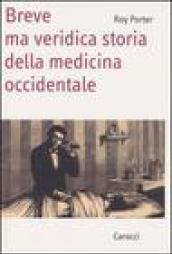 Breve ma veridica storia della medicina occidentale