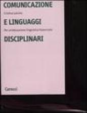 Comunicazione e linguaggi disciplinari. Per un'educazione linguistica traversale