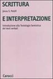 Scrittura e interpretazione. Introduzione alla testologia semiotica dei testi verbali