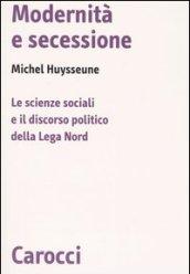 Modernità e secessione. Le scienze sociali e il discorso politico della Lega Nord