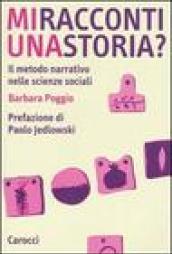 Mi racconti una storia? Il metodo narrativo nelle scienze sociali