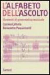 L'alfabeto dell'ascolto. Elementi di grammatica musicale