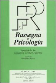 Rassegna di psicologia (2004). Vol. 1: Superfici del Sé: narrazioni, scritture e identità.