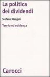 La politica dei dividendi. Teoria ed evidenza