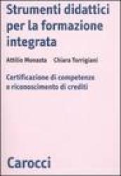 Strumenti didattici per la formazione integrata. Certificazione di competenze e riconoscimento di crediti