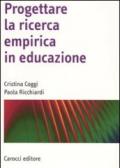 Progettare la ricerca empirica in educazione