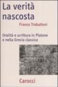 La verità nascosta. Oralità e scrittura in Platone e nella Grecia classica