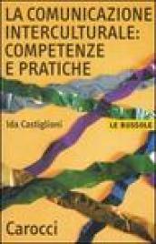 La comunicazione interculturale: competenze e pratiche