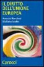 Il diritto dell'Unione Europea. Dinamiche e istituzioni dell'integrazione