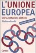 L'Unione Europea. Storia, istituzioni, politiche