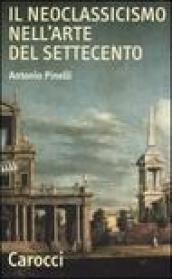 Il neoclassicismo nell'arte del Settecento