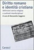 Diritto romano e identità cristiana. Definizioni storico-religiose e confronti interdisciplinari