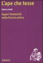 L'ape che tesse. Saperi femminili nella Grecia antica