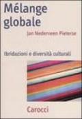 Mélange globale. Ibridazioni e diversità culturali