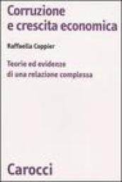 Corruzione e crescita economica. Teorie ed evidenze di una relazione complessa