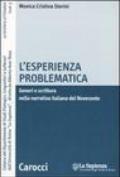 L'esperienza problematica. Generi e scrittura nella narrativa italiana del Novecento