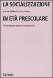 La socializzazione in età prescolare. Competenze e percorsi evolutivi